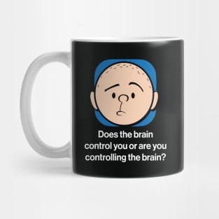 Karl Pilkington - Does the brain control you or are you controlling the brain? Mug